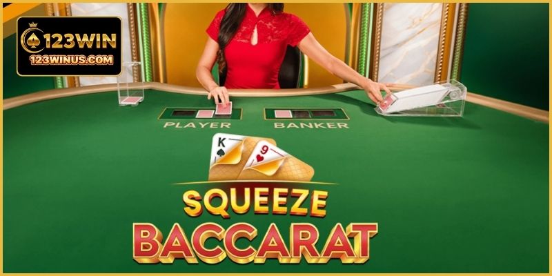 Baccarat Squeeze 123WIN – Trải Nghiệm Lật Bài Kịch Tính Baccarat Squeeze là biến thể baccarat với cách lật bài chậm