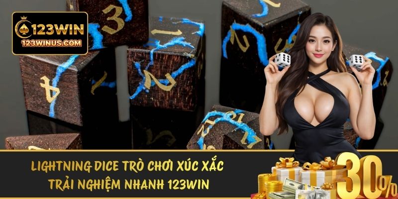 Lightning Dice Trò Chơi Xúc Xắc Trải Nghiệm Nhanh 123WIN lightning dice